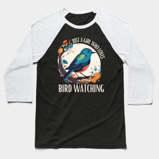 Just A Girl Who Loves Bird watching nature birding Baseball T-Shirt